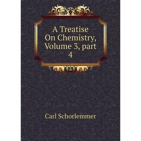 

Книга A Treatise On Chemistry, Volume 3, part 4