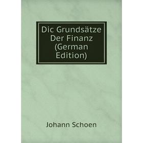

Книга Dic Grundsätze Der Finanz (German Edition)