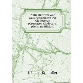 

Книга Neue Beiträge Zur NaturGeschichte Der Cladoceren (Crustacea Cladocera)