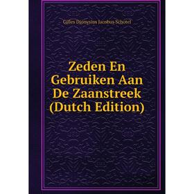 

Книга Zeden En Gebruiken Aan De Zaanstreek (Dutch Edition)