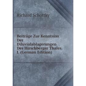 

Книга Beiträge Zur Kenntniss Der Diluvialablagerungen Des Hirschberger Thales. I. (German Edition)