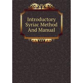 

Книга Introductory Syriac Method And Manual