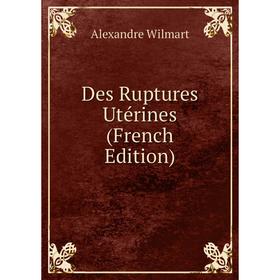 

Книга Des Ruptures Utérines (French Edition)