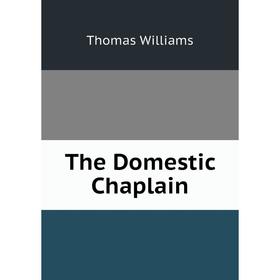 

Книга The Domestic Chaplain