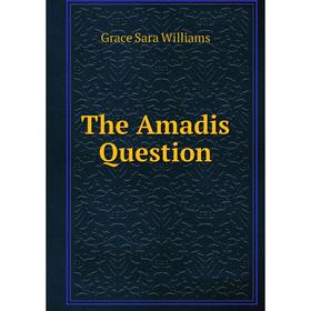 

Книга The Amadis Question