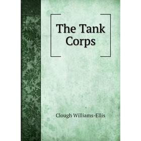 

Книга The Tank Corps