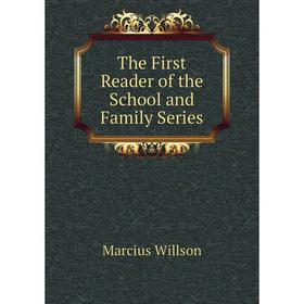 

Книга The First Reader of the School and Family Series