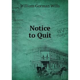 

Книга Notice to Quit