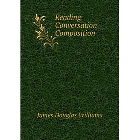 

Книга Reading Conversation Composition