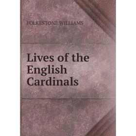 

Книга Lives of the English Cardinals