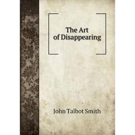 

Книга The Art of Disappearing