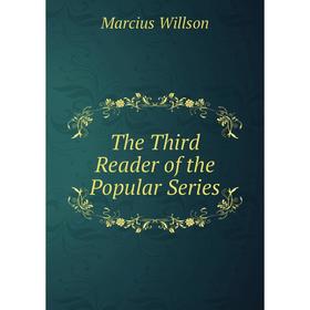

Книга The Third Reader of the Popular Series