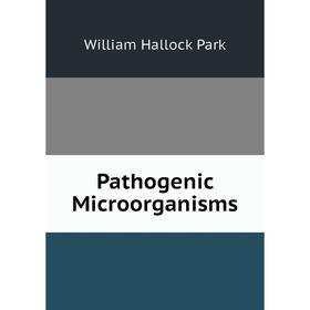 

Книга Pathogenic Microorganisms