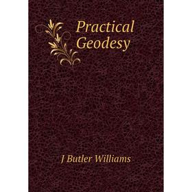 

Книга Practical Geodesy