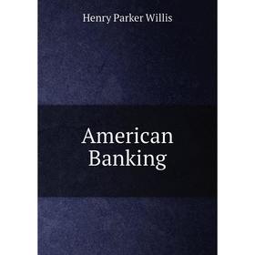 

Книга American Banking