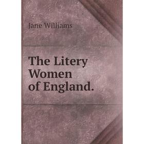 

Книга The Litery Women of England.