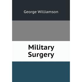 

Книга Military Surgery