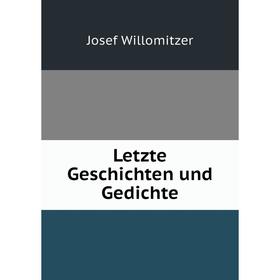 

Книга Letzte Geschichten und Gedichte