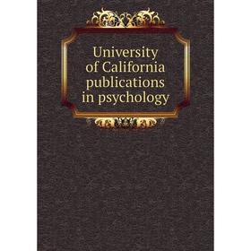 

Книга University of California publications in psychology