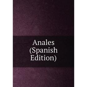 

Книга Anales (Spanish Edition)
