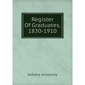 

Книга Register Of Graduates, 1830-1910