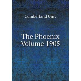 

Книга The Phoenix Volume 1905