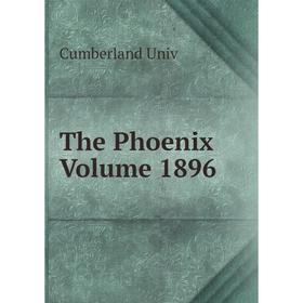 

Книга The Phoenix Volume 1896