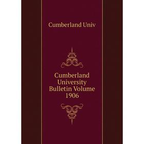 

Книга Cumberland University Bulletin Volume 1906