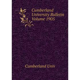 

Книга Cumberland University Bulletin Volume 1905