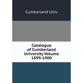 

Книга Catalogue of Cumberland University Volume 1899-1900
