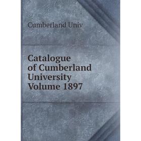 

Книга Catalogue of Cumberland University Volume 1897