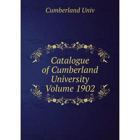 

Книга Catalogue of Cumberland University Volume 1902