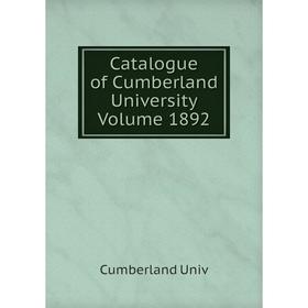 

Книга Catalogue of Cumberland University Volume 1892