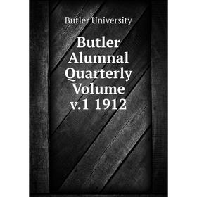 

Книга Butler Alumnal Quarterly Volume v.1 1912