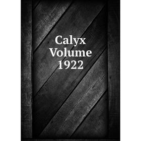 

Книга Calyx Volume 1922