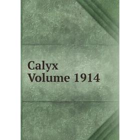 

Книга Calyx Volume 1914