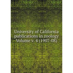 

Книга University of California publications in zoology Volume v. 4 (1907-08)