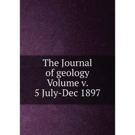 

Книга The Journal of geology Volume v. 5 July-Dec 1897