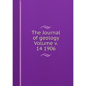 

Книга The Journal of geology Volume v. 14 1906