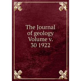 

Книга The Journal of geology Volume v. 30 1922