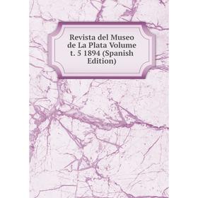 

Книга Revista del Museo de La Plata Volume t. 5 1894 (Spanish Edition)