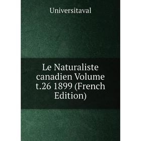 

Книга Le Naturaliste canadien Volume t26 1899