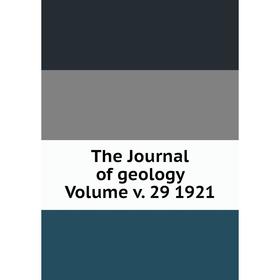 

Книга The Journal of geology Volume v. 29 1921