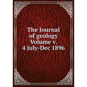 

Книга The Journal of geology Volume v. 4 July-Dec 1896