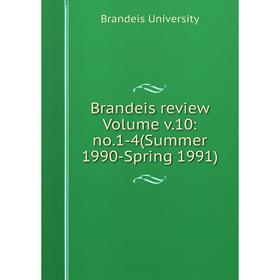 

Книга Brandeis review Volume v.10: no.1-4(Summer 1990-Spring 1991)