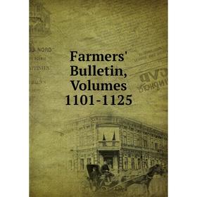 

Книга Farmers' Bulletin, Volumes 1101-1125