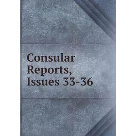 

Книга Consular Reports, Issues 33-36