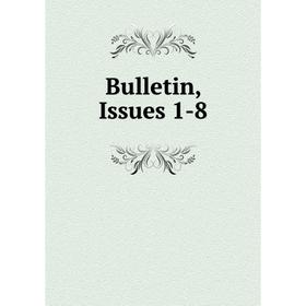 

Книга Bulletin, Issues 1-8
