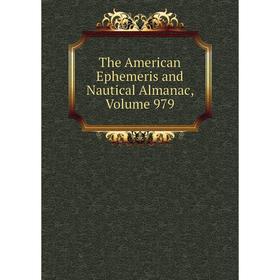 

Книга The American Ephemeris and Nautical Almanac, Volume 979