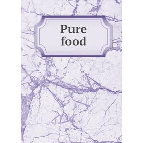 

Книга Pure food